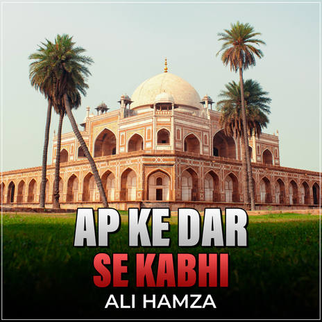 Ap Ke Dar Se Kabhi | Boomplay Music