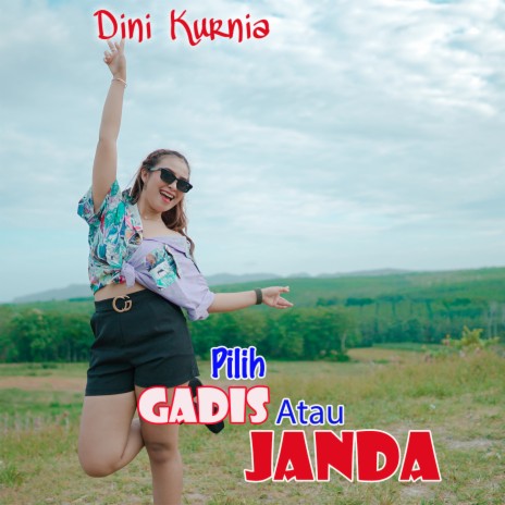 Pilih Gadis Atau Janda | Boomplay Music