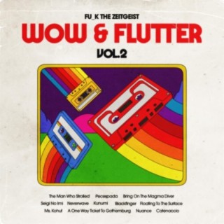 Wow & Flutter, Vol. 2