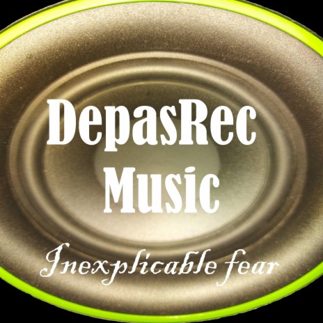 Inexplicable Fear | Boomplay Music