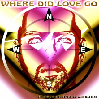Where Did Love Go (Extended Radio Version)