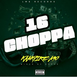 16 Choppa lyrics | Boomplay Music