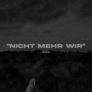 nicht mehr wir