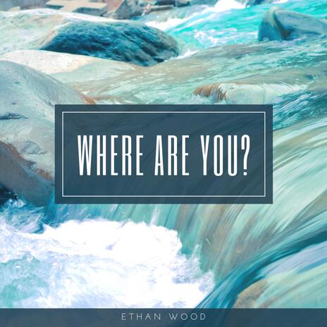 Where are You? | Boomplay Music