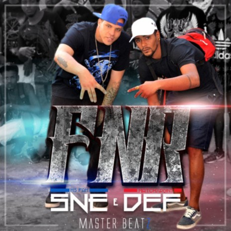 FNR ft. DEF MXP & Sné | Boomplay Music