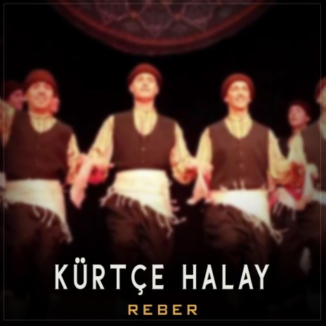 Kürtçe Halaylar 2 ft. Reber | Boomplay Music