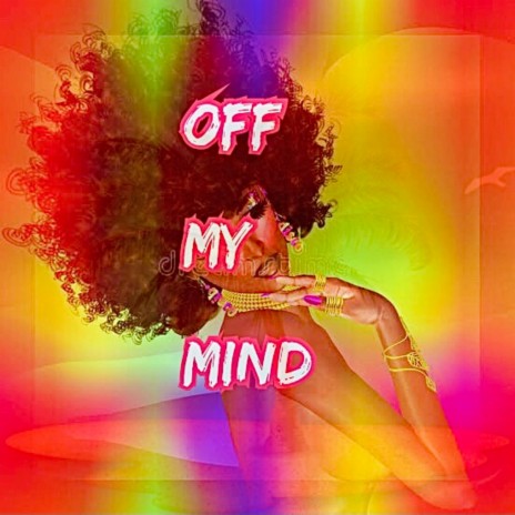 Off my mind