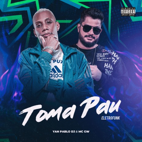 Toma Pau ft. Mc Gw | Boomplay Music