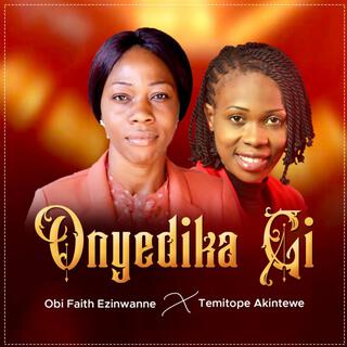 Onyedikagi (feat. Temitope Akintewe)