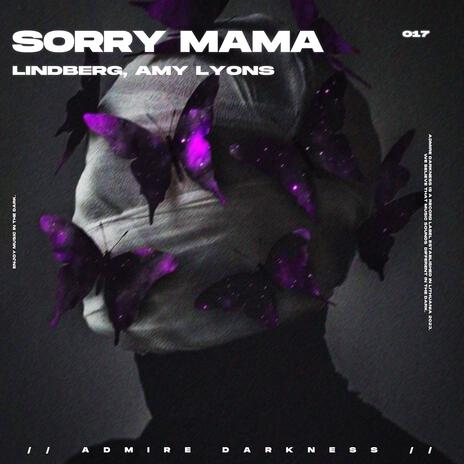 Sorry Mama - Techno Mix ft. Amy Lyons | Boomplay Music