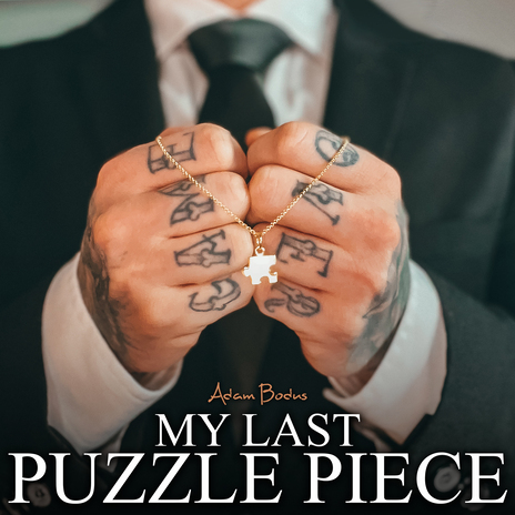 My Last Puzzle Piece | Boomplay Music