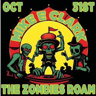 THE ZOMBIES ROAM (OCT 31ST)