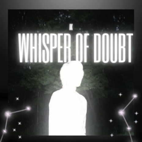 Whisper Of Doubts | Boomplay Music