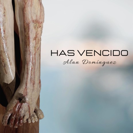 Has vencido | Boomplay Music