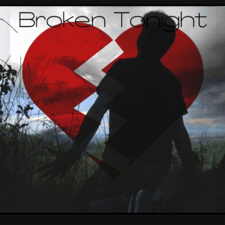 Broken Tonight | Boomplay Music
