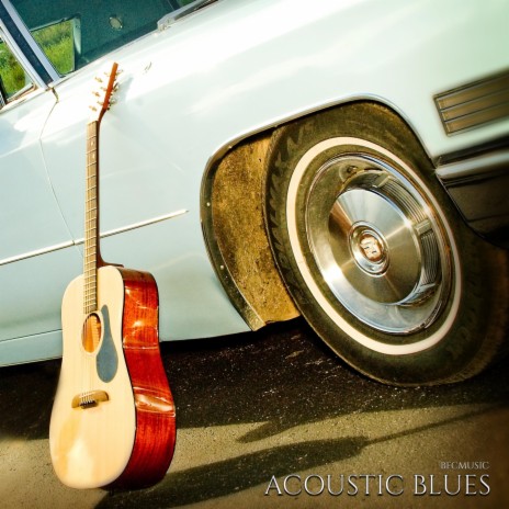 Acoustic Blues | Boomplay Music