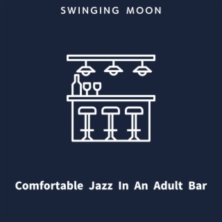 Comfortable Jazz In An Adult Bar