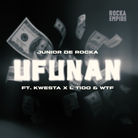 Ufunan ft. Kwesta, L-Tido & WTF | Boomplay Music