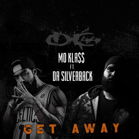 Get Away ft. Mo Klass | Boomplay Music