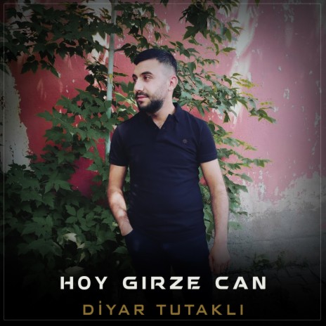 Hoy Gırze Can Halay ft. Diyar Tutaklı | Boomplay Music