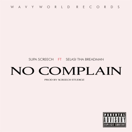 No Complain ft. Selasi Tha Breadman | Boomplay Music