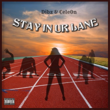 Stay In Ur Lane ft. Cele0n
