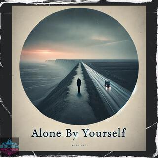 Alone By Yourself