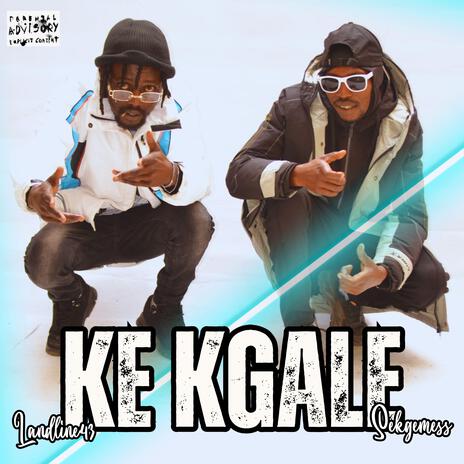 Ke Kgale ft. Sekgemess | Boomplay Music