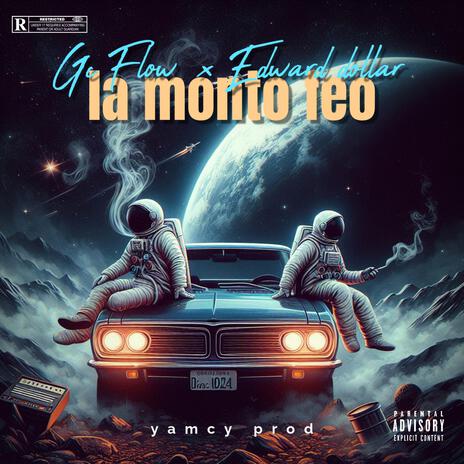 La monto feo ft. Eduard dollar | Boomplay Music