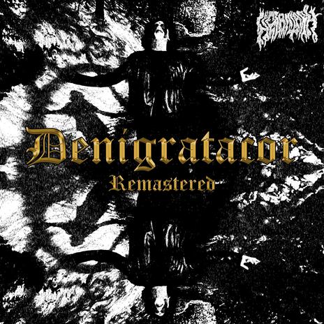 Denigratacor (Remastered) | Boomplay Music