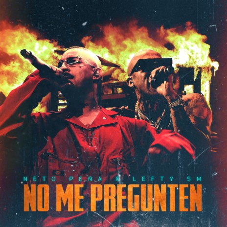 No Me Pregunten ft. Lefty SM | Boomplay Music
