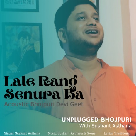 Lale Rang Senura Ba (Acoustic Bhojpuri Devi Geet) | Boomplay Music