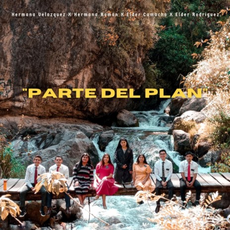 Parte del Plan ft. La iglesia de Jesucristo en Ayacucho | Boomplay Music