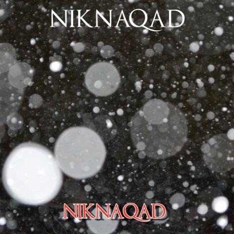 Niknaqad | Boomplay Music