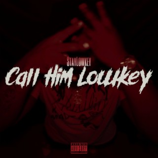 Call Him Lowkey lyrics | Boomplay Music