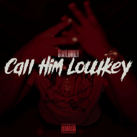 Call Him Lowkey | Boomplay Music