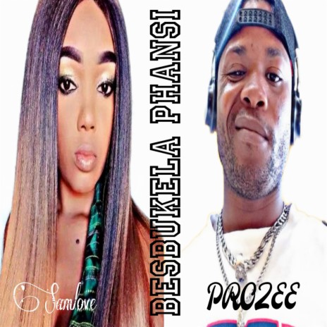 Besbukela Phansi ft. Samlove | Boomplay Music