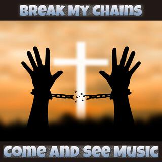 Break My Chains