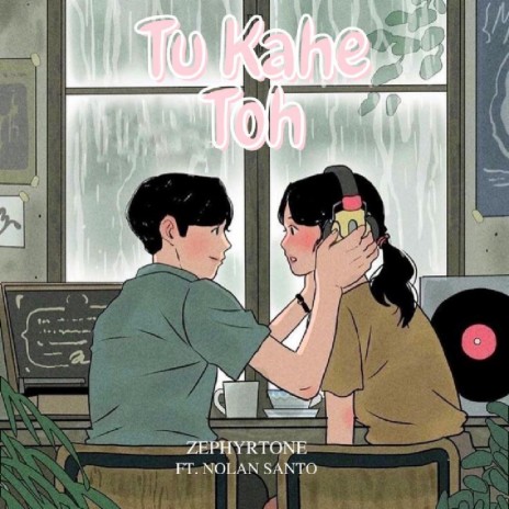 Tu Kahe Toh (feat. Nolan Santo) | Boomplay Music