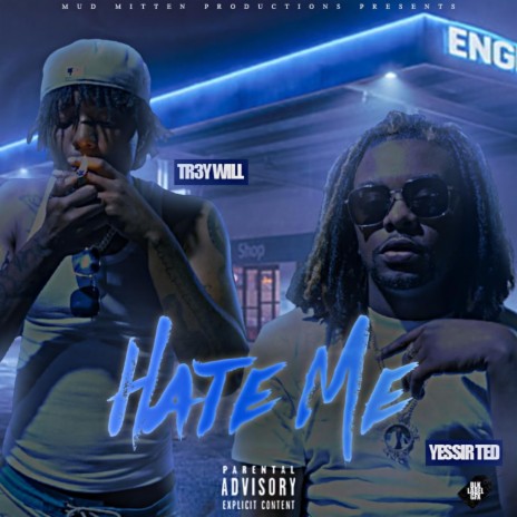 Hate Me ft. Tr3y Will | Boomplay Music