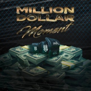 Million Dollar Moment lyrics | Boomplay Music