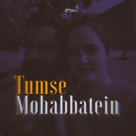 Tumse Mohabbatein | Boomplay Music