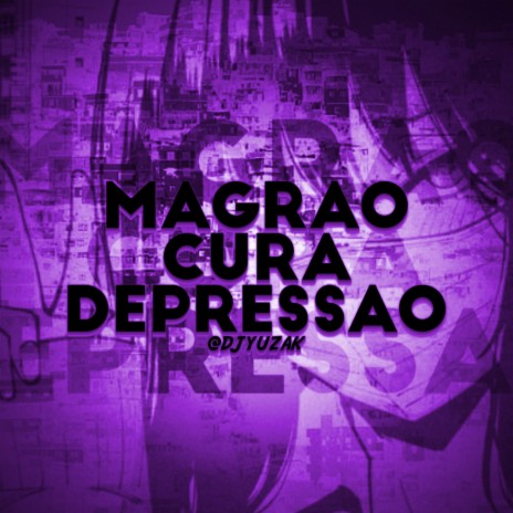 MAGRÃO CURA DEPRESSÃO