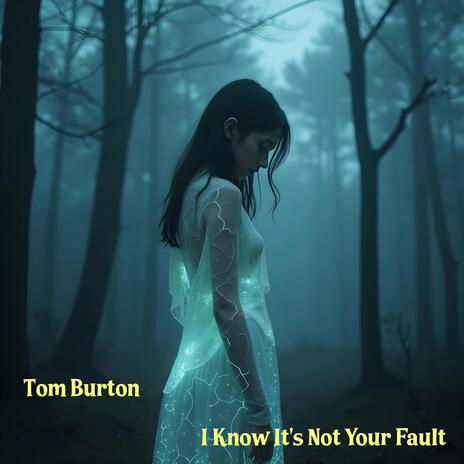 I Know It's Not Your Fault | Boomplay Music