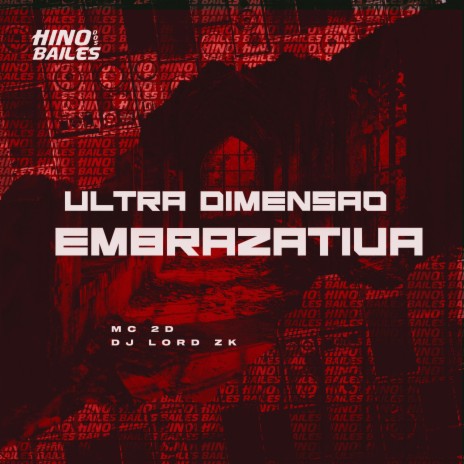 Ultra Dimensão Embrazativa ft. Dj Lord zk | Boomplay Music