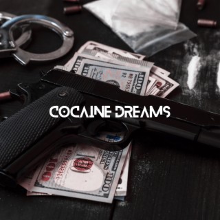 COCAINE DREAMS