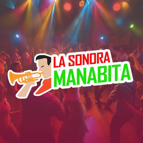 La Sonora Manabita | Boomplay Music