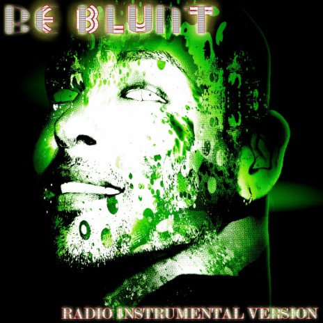 Be Blunt - Radio Instrumental Version (Radio Instrumental Version) ft. Mark Velazquez & M2X