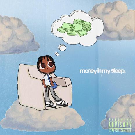 money in my sleep. | Boomplay Music