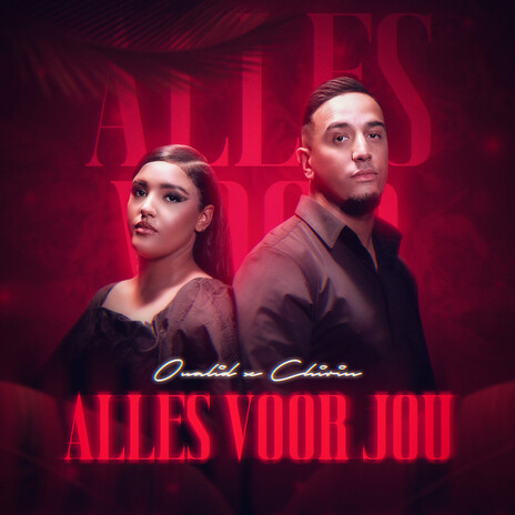 Alles Voor Jou ft. Chirin | Boomplay Music